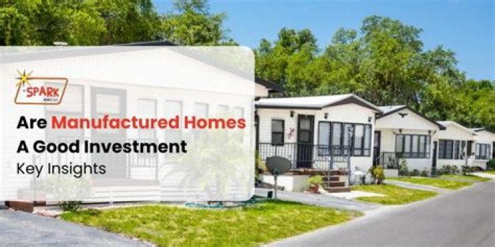 Are manufactured homes a good investment 2022?