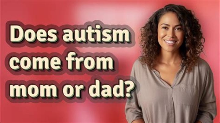 Does autism come from mom?