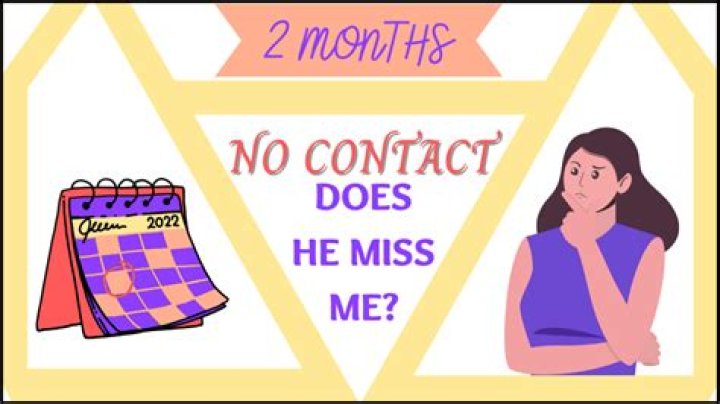 Does he miss me after a week of no contact?