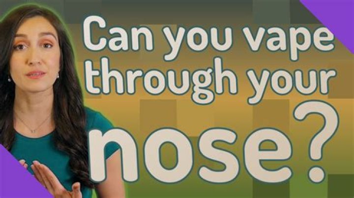 What happens if you hit a vape through your nose?