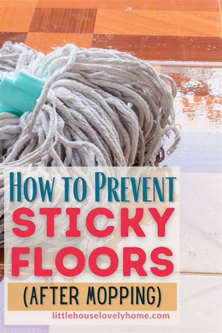 Why are my floors sticky after mopping?