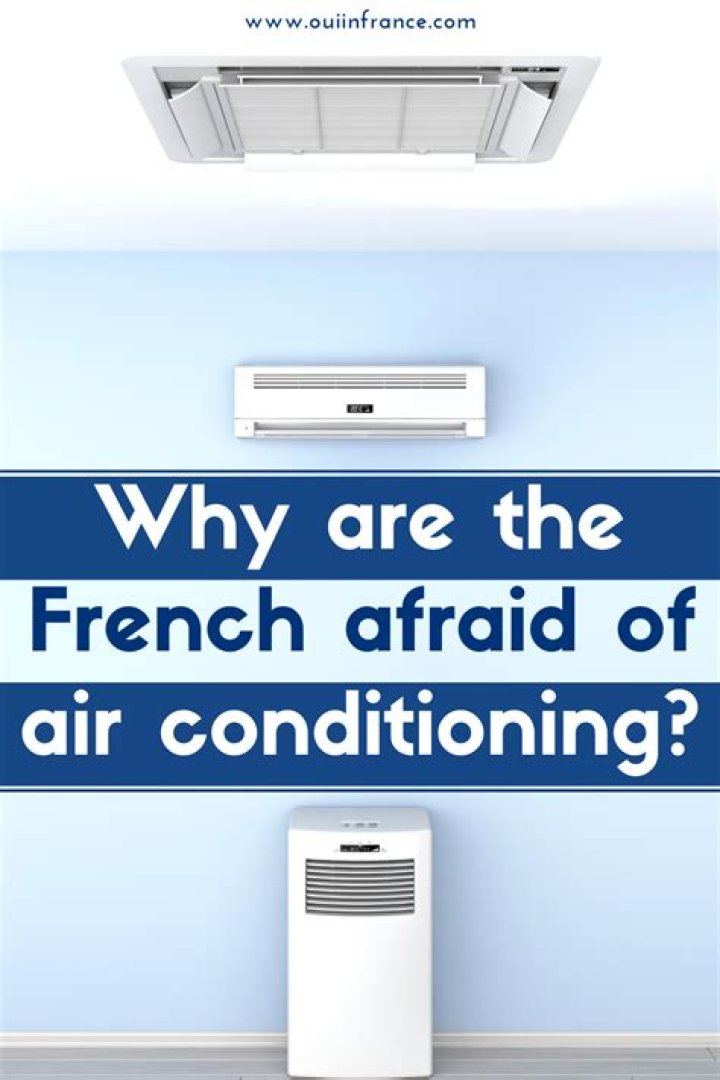 Why do the French hate air conditioning?