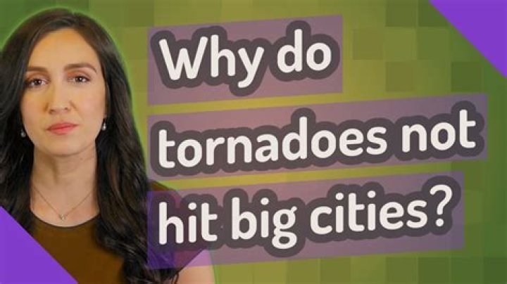 Why do tornadoes not hit big cities?